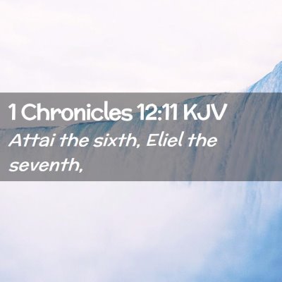 1 Chronicles 12:11 KJV Free Bible Images