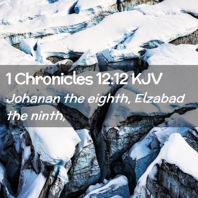 1 Chronicles 12:12 KJV Free Bible Images