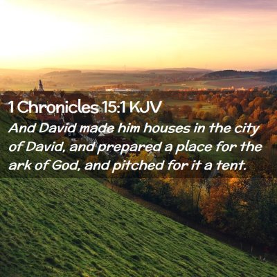 1 Chronicles 15:1 KJV Free Bible Images