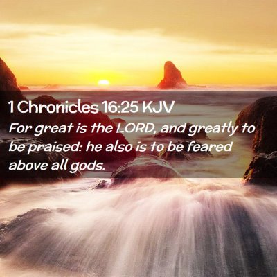 1 Chronicles 16:25 KJV Free Bible Images