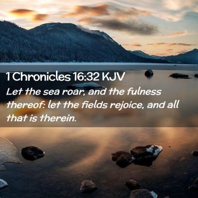 1 Chronicles 16:32 KJV Free Bible Images