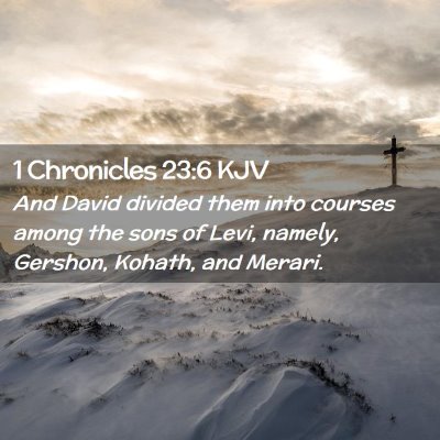 1 Chronicles 23:6 KJV Free Bible Images