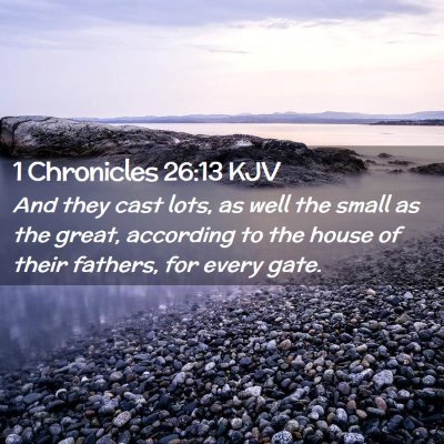 1 Chronicles 26:13 KJV Free Bible Images