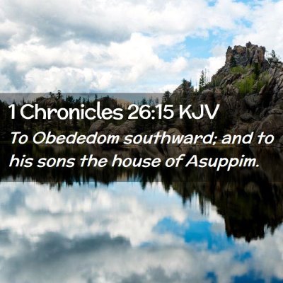 1 Chronicles 26:15 KJV Free Bible Images