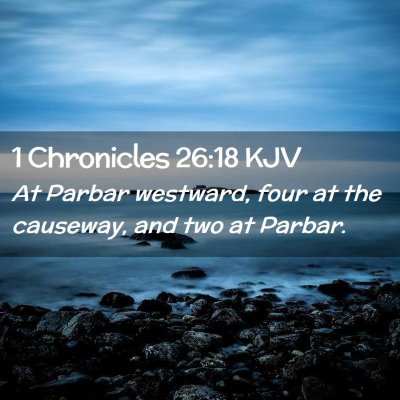 1 Chronicles 26:18 KJV Free Bible Images