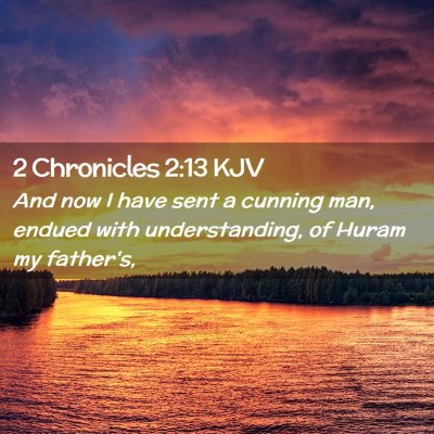 2 Chronicles 2:13 KJV Free Bible Images