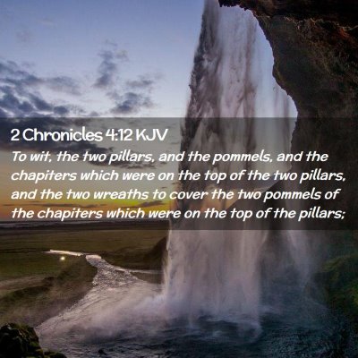 2 Chronicles 4:12 KJV Free Bible Images