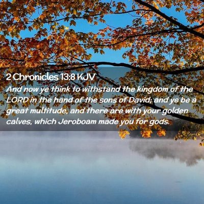 2 Chronicles 13:8 KJV Free Bible Images