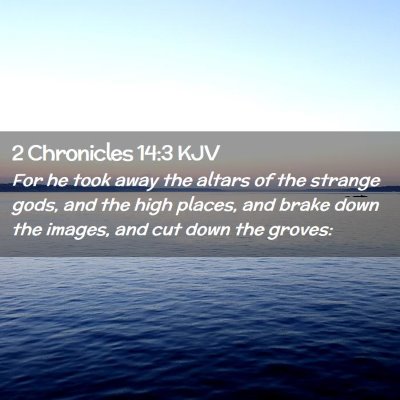 2 Chronicles 14:3 KJV Free Bible Images