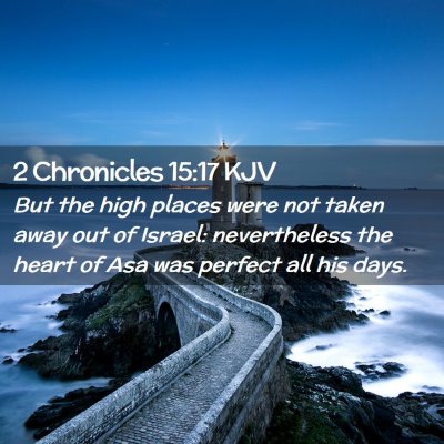 2 Chronicles 15:17 KJV Free Bible Images