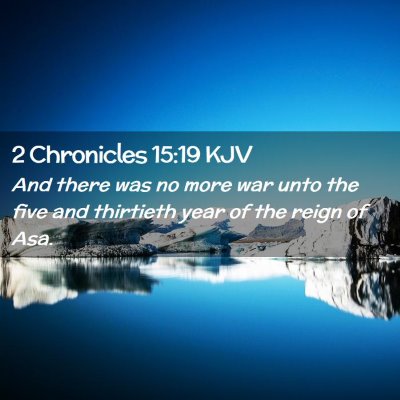 2 Chronicles 15:19 KJV Free Bible Images