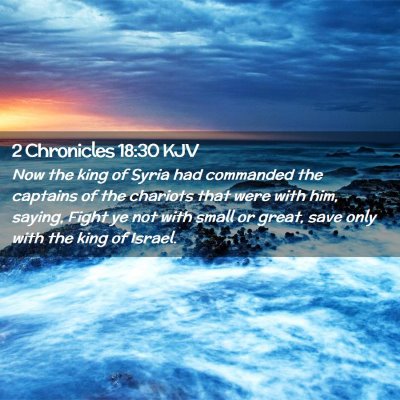 2 Chronicles 18:30 KJV Free Bible Images