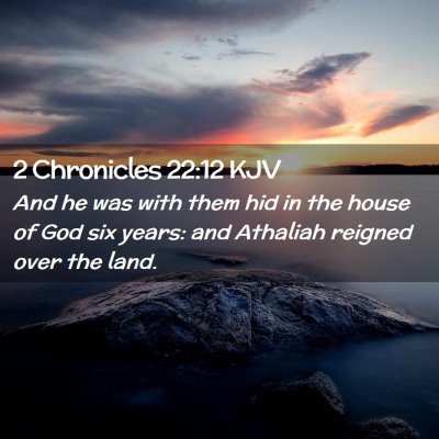 2 Chronicles 22:12 KJV Free Bible Images