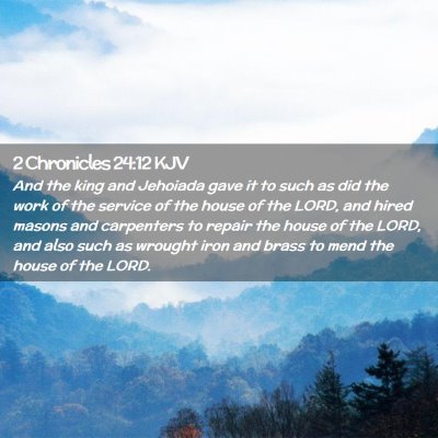 2 Chronicles 24:12 KJV Free Bible Images