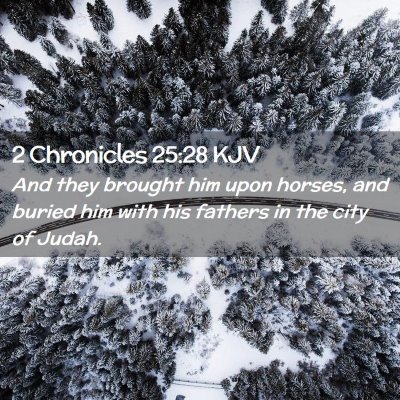 2 Chronicles 25:28 KJV Free Bible Images