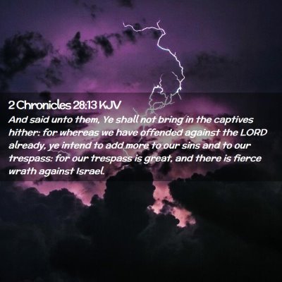 2 Chronicles 28:13 KJV Free Bible Images