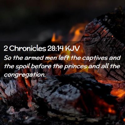 2 Chronicles 28:14 KJV Free Bible Images