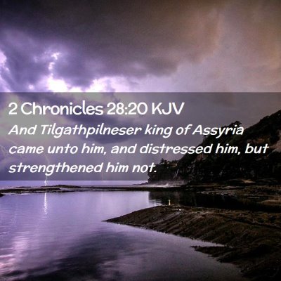 2 Chronicles 28:20 KJV Free Bible Images