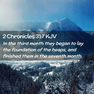 2 Chronicles 31:7 KJV Free Bible Images