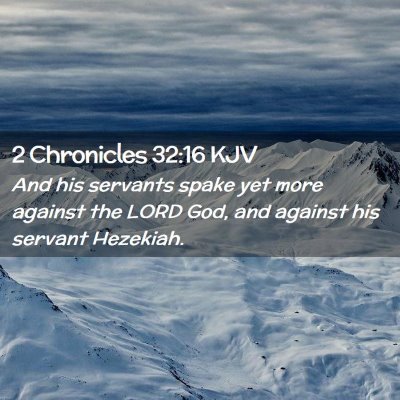 2 Chronicles 32:16 KJV Free Bible Images