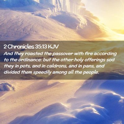 2 Chronicles 35:13 KJV Free Bible Images