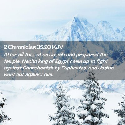 2 Chronicles 35:20 KJV Free Bible Images