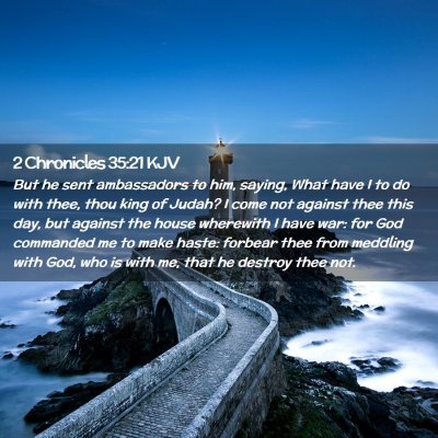 2 Chronicles 35:21 KJV Free Bible Images