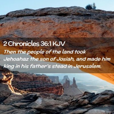 2 Chronicles 36:1 KJV Free Bible Images