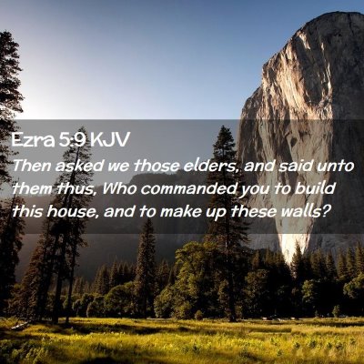 Ezra 5:9 KJV Free Bible Images