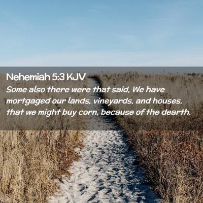 Nehemiah 5:3 KJV Free Bible Images