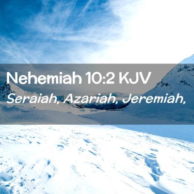 Nehemiah 10:2 KJV Free Bible Images