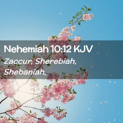 Nehemiah 10:12 KJV Free Bible Images