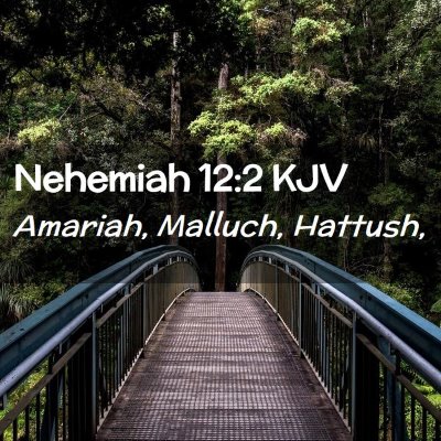 Nehemiah 12:2 KJV Free Bible Images