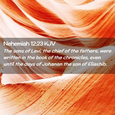 Nehemiah 12:23 KJV Free Bible Images