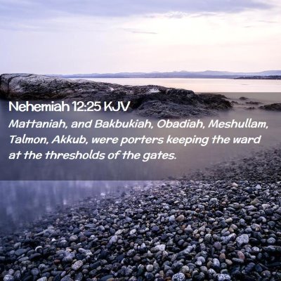 Nehemiah 12:25 KJV Free Bible Images