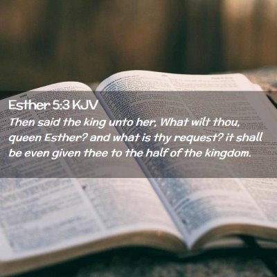 Esther 5:3 KJV Free Bible Images