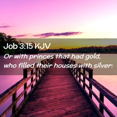 Job 3:15 KJV Free Bible Images