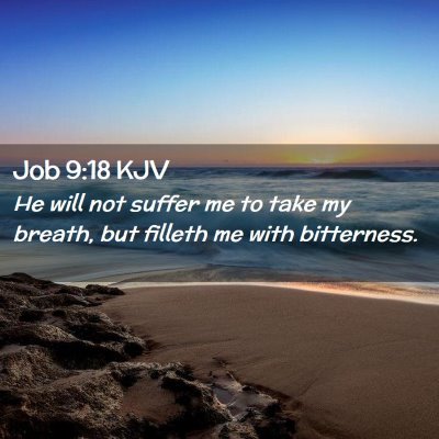 Job 9:18 KJV Free Bible Images