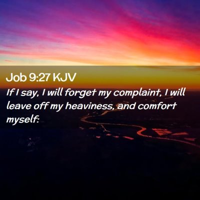 Job 9:27 KJV Free Bible Images