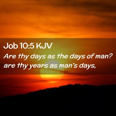 Job 10:5 KJV Free Bible Images