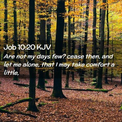 Job 10:20 KJV Free Bible Images