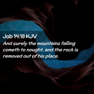 Job 14:18 KJV Free Bible Images