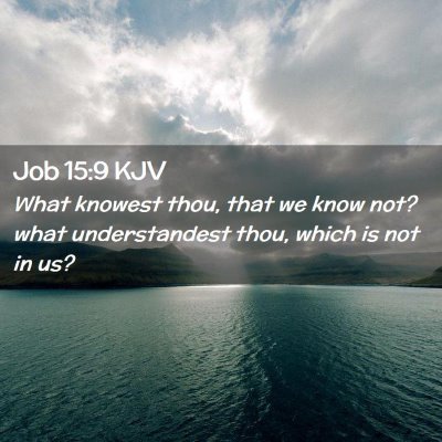 Job 15:9 KJV Free Bible Images