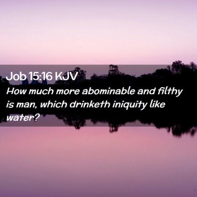 Job 15:16 KJV Free Bible Images