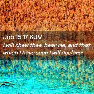 Job 15:17 KJV Free Bible Images