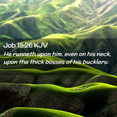 Job 15:26 KJV Free Bible Images