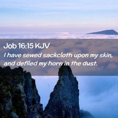 Job 16:15 KJV Free Bible Images