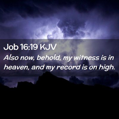 Job 16:19 KJV Free Bible Images