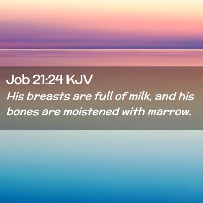 Job 21:24 KJV Free Bible Images