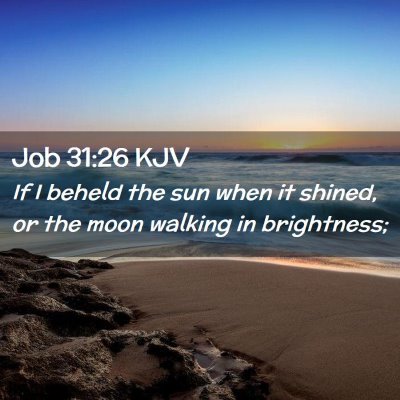 Job 31:26 KJV Free Bible Images